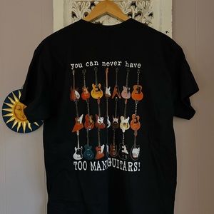 Playin Guitar You Can Never Have Too Many Black T Shirt